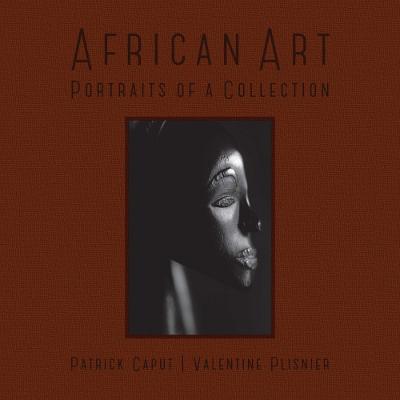 African art. Portraits of a collection - Patrick Caput,Valentine Plisnier - copertina