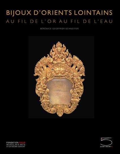 Bijoux d'orients lointains. Au fil de l'or, au fil de l'eau - Monique Crick,Bérénice Geoffroy-Schneiter - copertina