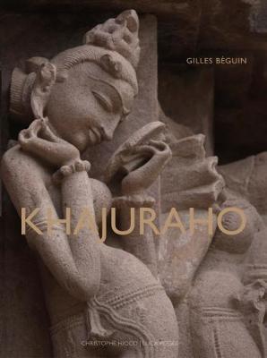 Khajuraho. Indian temples and sensuous sculptures. Ediz. a colori - Gilles Béguin - copertina