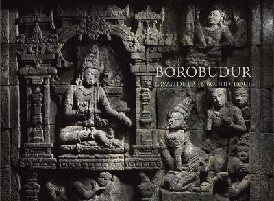 Borobudur. Joyau de l'art bouddhique. Ediz. illustrata - Helen Loveday - copertina