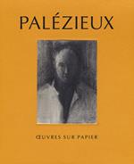 Palezieux. Oeuvres sur papier. Ediz. a colori