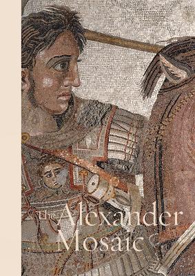 The Alexander mosaic - Paolo Giulierini,Valeria Sampaolo,Fausto Zevi - copertina