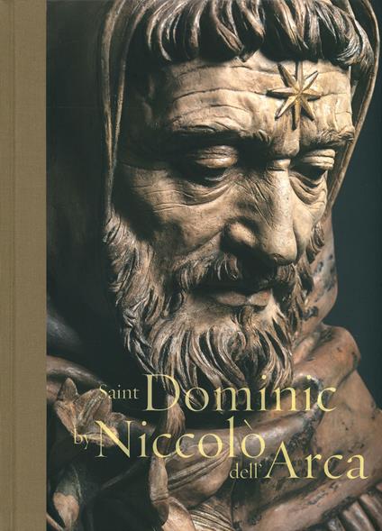 Saint Dominic by Niccolò dell'Arca. Ediz. a colori - Vittorio Sgarbi - copertina