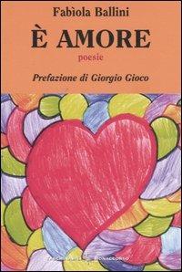 È amore - Fabiola Ballini - copertina