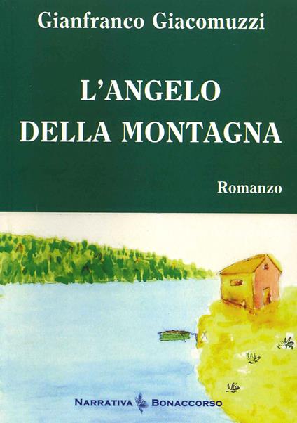 L angelo della montagna - Gianfranco Giacomuzzi - copertina