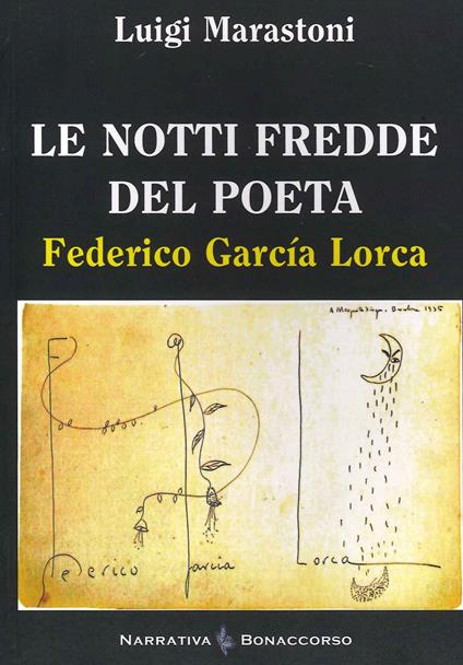 Le notti fredde del poeta. Federico Garcia Lorca - Luigi Marastoni - copertina