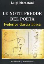 Le notti fredde del poeta. Federico Garcia Lorca