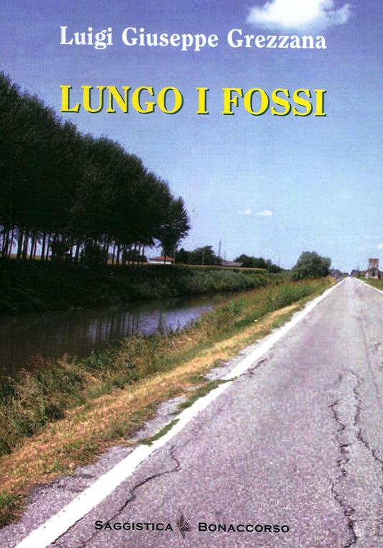 Lungo i fossi - Luigi G. Grezzana - copertina