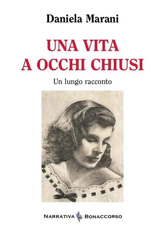 Una vita a occhi chiusi - Daniela Marani - copertina