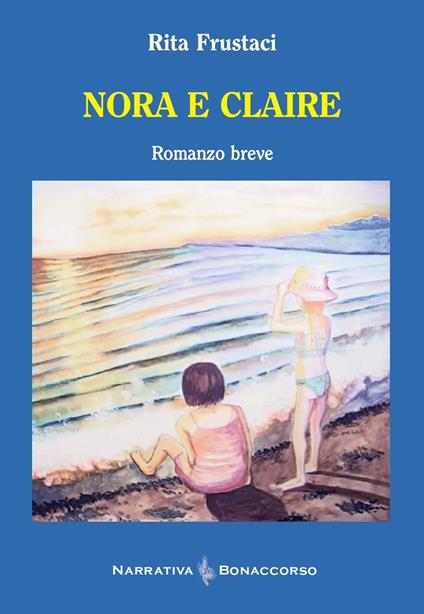 Nora e Claire - Rita Frustaci - copertina