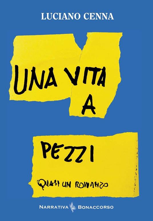 Una vita a pezzi - Luciano Cenna - copertina