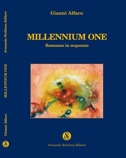 Millennium one. Romanzo in sequenze - Gianni Alfaro - copertina