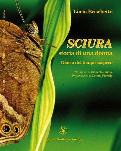 Sciura. Storia di una donna. Diario del tempo sospeso - Lucia Brischetto - copertina