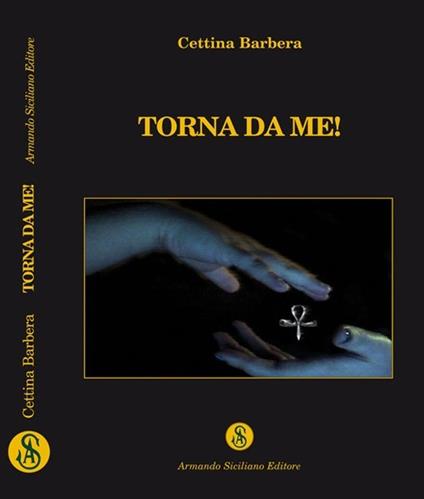 Torna da me! - Cettina Barbera - copertina