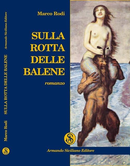 Sulla rotta delle balene - Marco Rodi - copertina