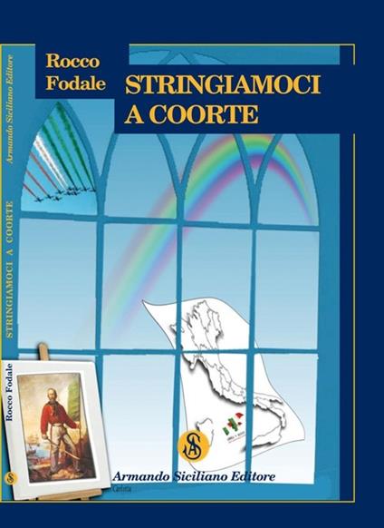 Stringiamoci a coorte - Rocco Fodale - copertina