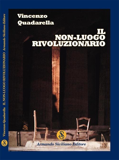 Il non-luogo rivoluzionario - Vincenzo Quadarella - copertina