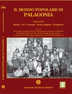 Il mondo popolare di Palagonia. Vol. 1: Storia, usi, costumi, feste religiose, preghiere.