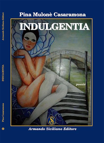 Indulgentia - Pina Casaramona Mulonè - copertina