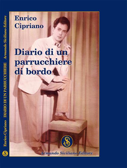 Diario di un parrucchiere di bordo - Enrico Cipriano - copertina