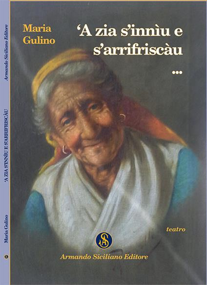Zia s'inniu e s'arrifriscàu... (A) - Maria Gulino - copertina