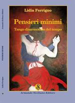 Pensieri minimi. Tango disarmonico del tempo