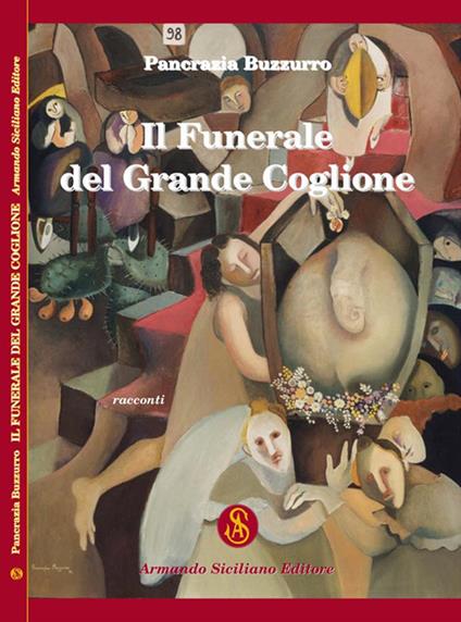 Il funerale del grande coglione - Pancrazia Buzzurro - copertina