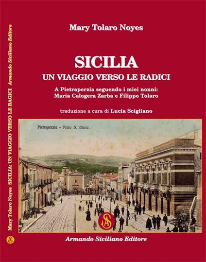 Sicilia: un viaggio verso le radici - Mary Tolaro Noyes - copertina