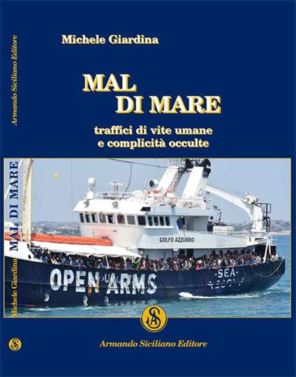 Mal di mare. Traffici di vite umane e complicità occulte - Michele Giardina - copertina