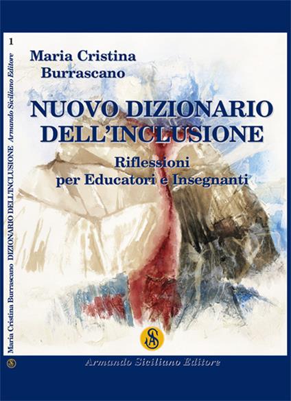 Nuovo dizionario dell'inclusione. Riflessioni per educatori e insegnanti - Maria Cristina Burrascano - copertina