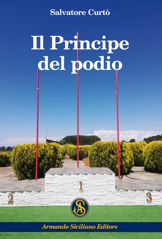 Il principe del podio - Salvatore Curto - copertina