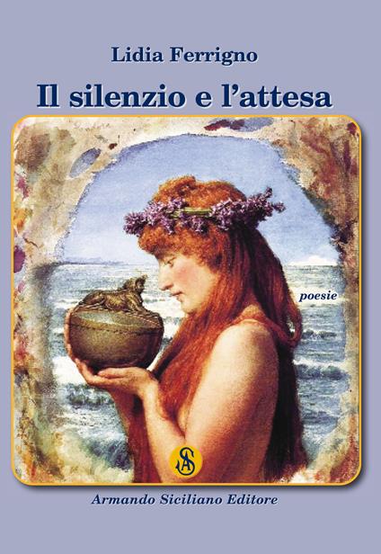 Il silenzio e l'attesa - Lidia Ferrigno - copertina