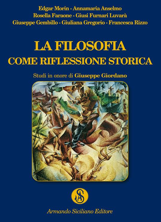 La filosofia come riflessione storica. Studi in onore di Giuseppe Giordano - copertina