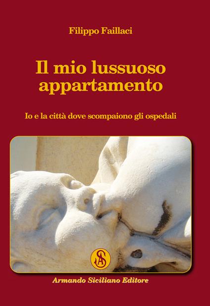 Il mio lussuoso appartamento - Filippo Faillaci - copertina