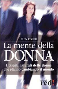 La mente dalla donna - Helen E. Fisher - copertina