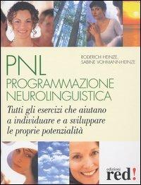 PNL. Programmazione neurolinguistica - Roderich Heinze,Sabine Vohmann-Heinze - copertina