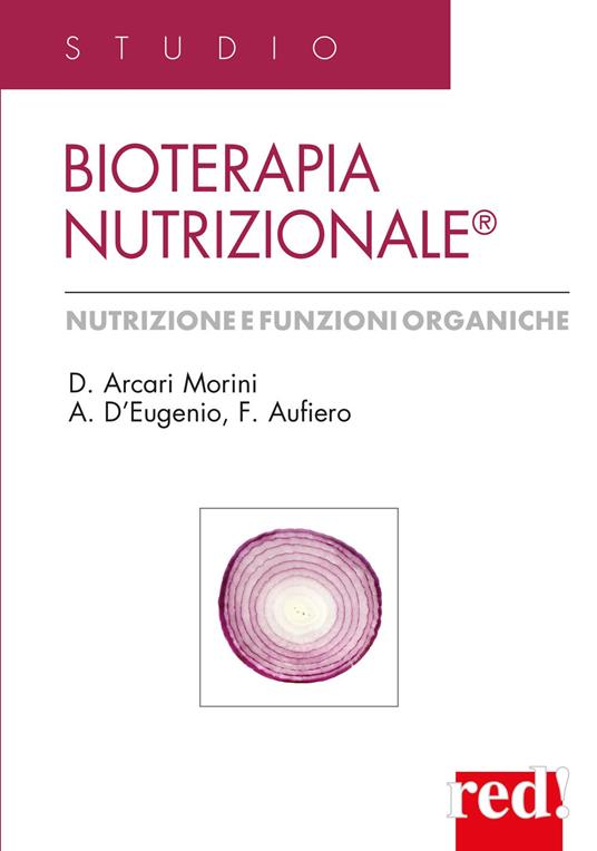Bioterapia nutrizionale - Domenica Arcari Morini,Fausto Aufiero,Anna D'Eugenio - copertina