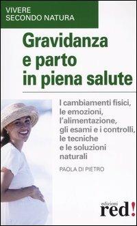 Gravidanza e parto in piena salute - Paola Di Pietro - copertina