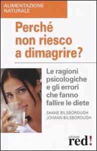 Libro Perché non riesco a dimagrire? Shane Bilsborough Johann Bilsborough