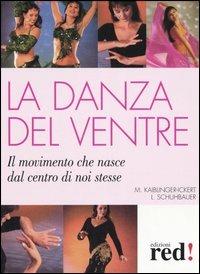 La danza del ventre - Monika Kaiblinger-Ickert,Ludmilla Schuhbauer - copertina