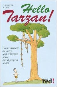 Hello Tarzan! - Birgit Engel,Gigi Tomasek - copertina