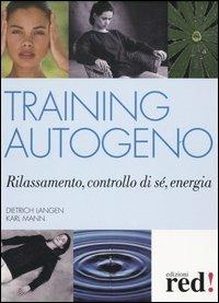 Training autogeno - Dietrich Langen,Karl Mann - copertina