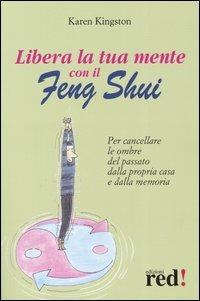Libera la tua mente con il Feng Shui - Karen Kingston - copertina