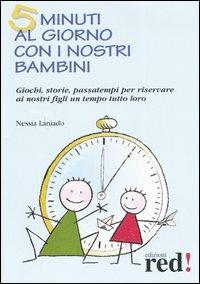 5 minuti al giorno con i nostri bambini - Nessia Laniado,Gianfilippo Pietra - copertina