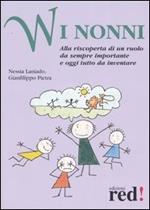 W i nonni. Alla riscoperta di un ruolo da sempre importante e oggi tutto da inventare