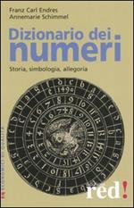 Dizionario dei numeri. Storia, simbologia, allegoria