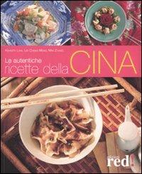 Le autentiche ricette della Cina - Kenneth Law,Lee Cheng Meng,Max Zhang - copertina