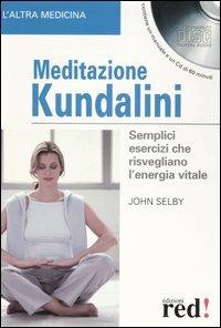 Meditazione Kundalini. Semplici esercizi che risvegliano l'energia vitale. Con CD Audio - John Selby - copertina