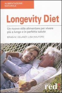 Longevity diet - Brian M. Delaney,Lisa Walford - copertina