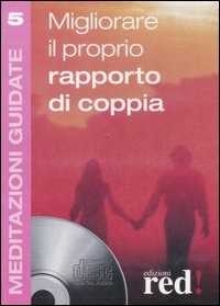 Libro Migliorare il proprio rapporto di coppia audio. Con CD Audio